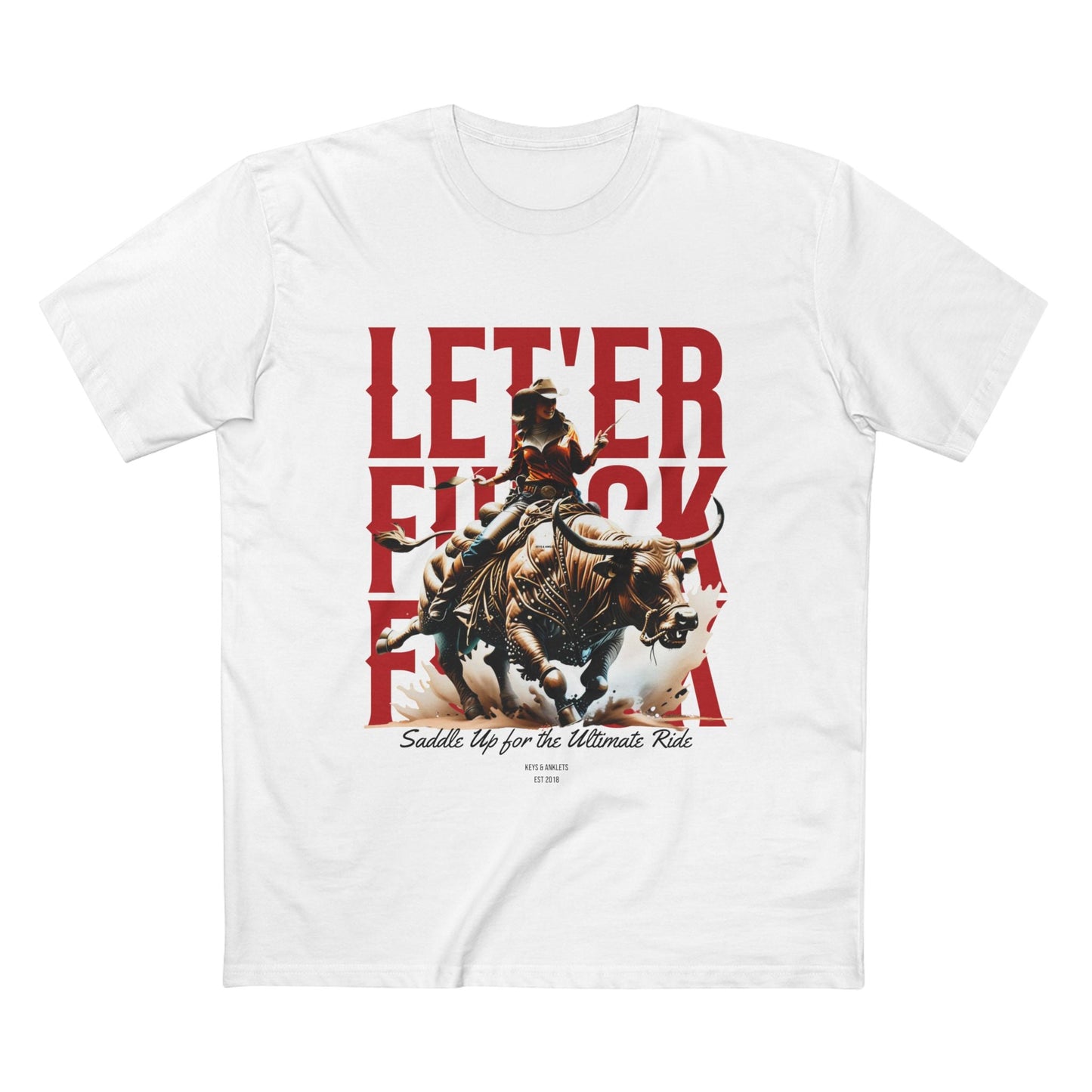 Let'Er *uck - Unisex Cotton Graphic Tee