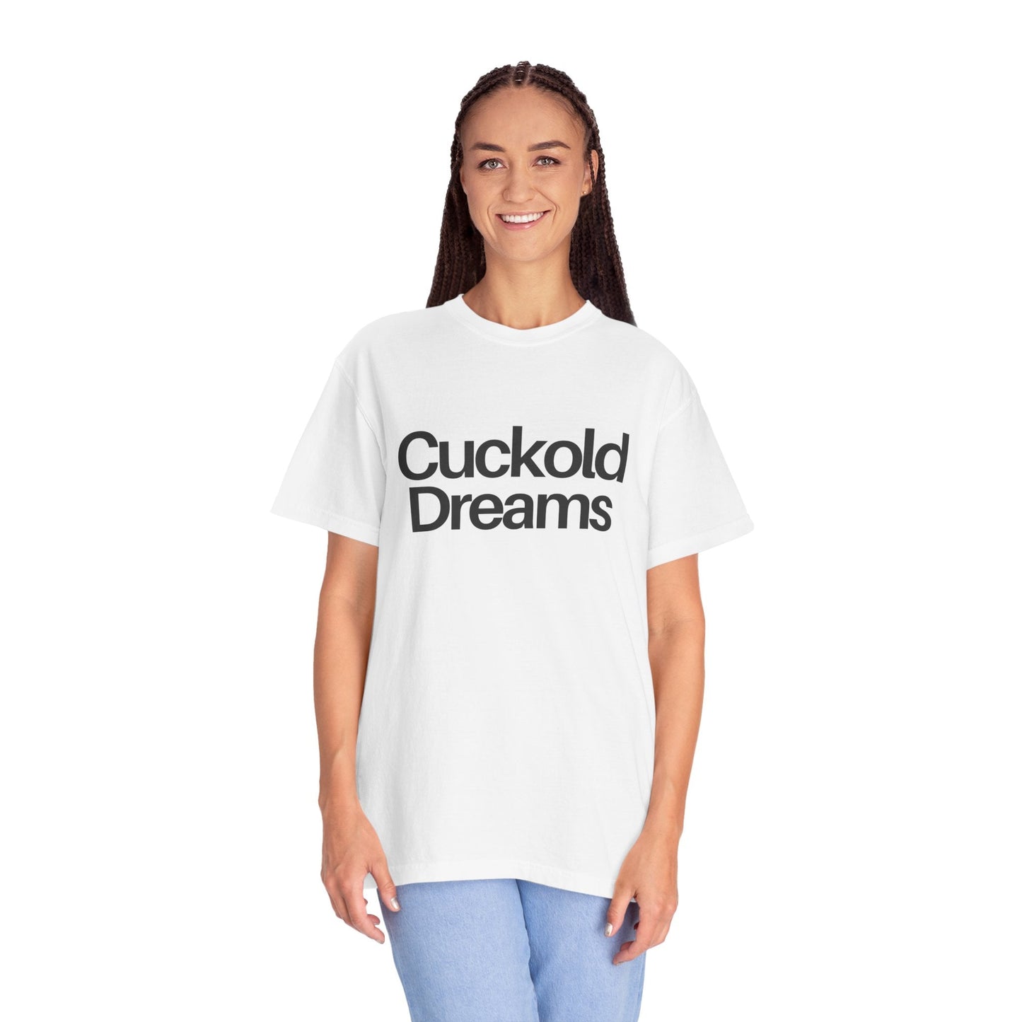 Cuckold Dreams - Unisex - Garment-Dyed Tee