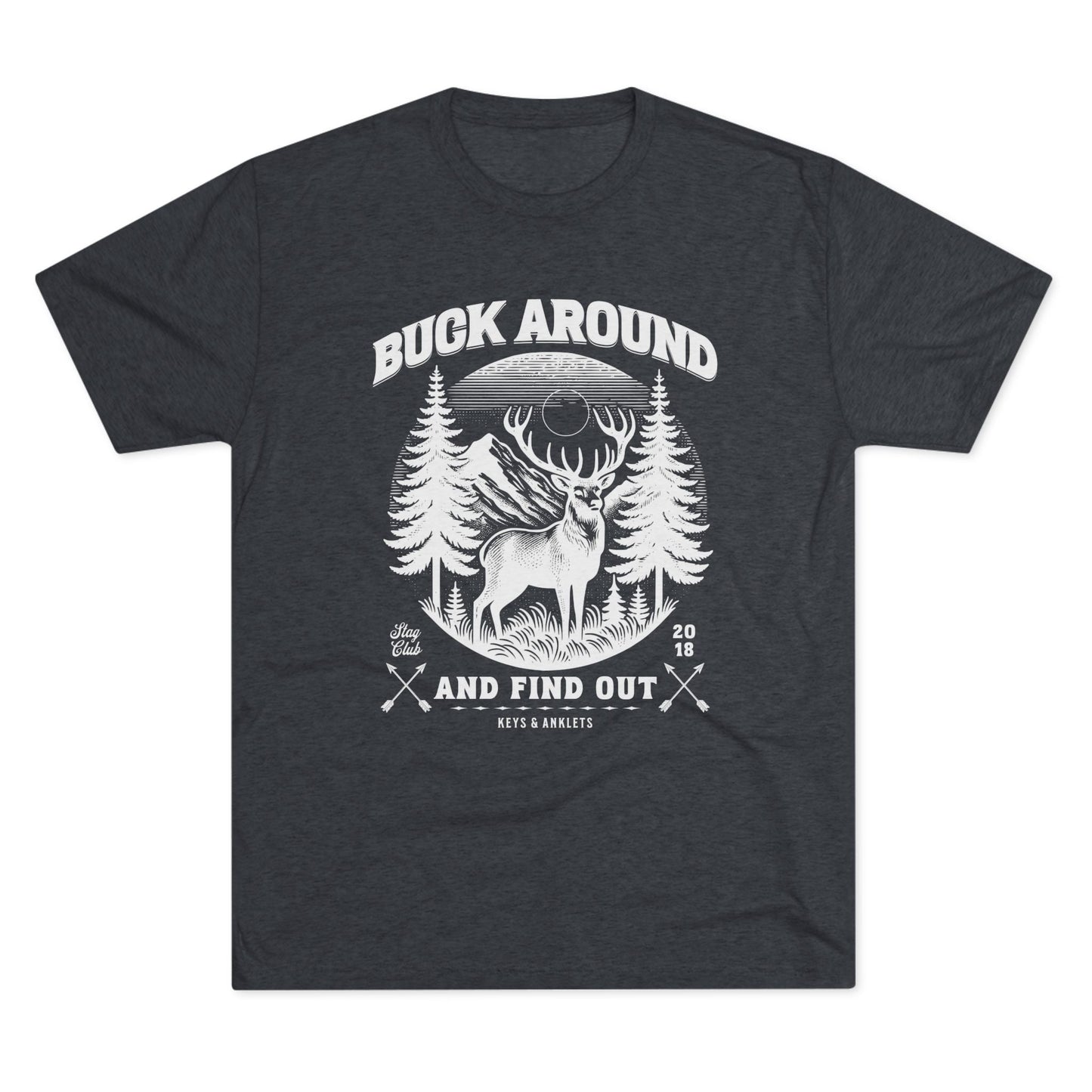 Buck Around - Men's Tri-Blend Crew Tee