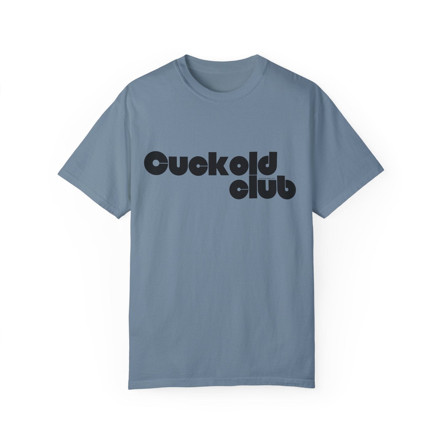 The Cuck Club - Men's Garment-Dyed Tee