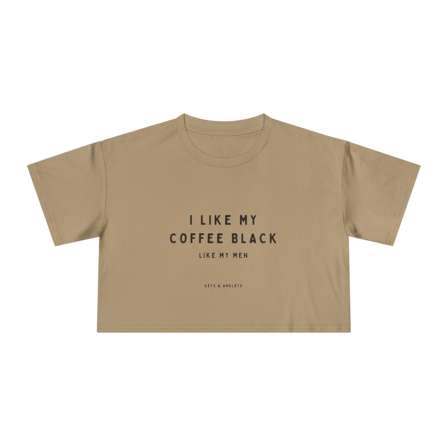 I Like My Coffee Black - Trendy Women's Crop Tee