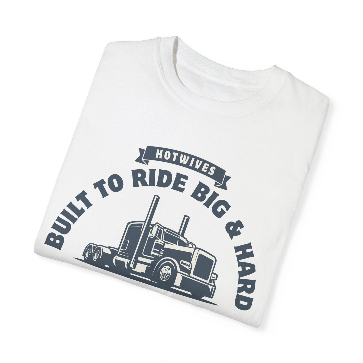 Hard Cuck Trucking - Men's Garment-Dyed Tee