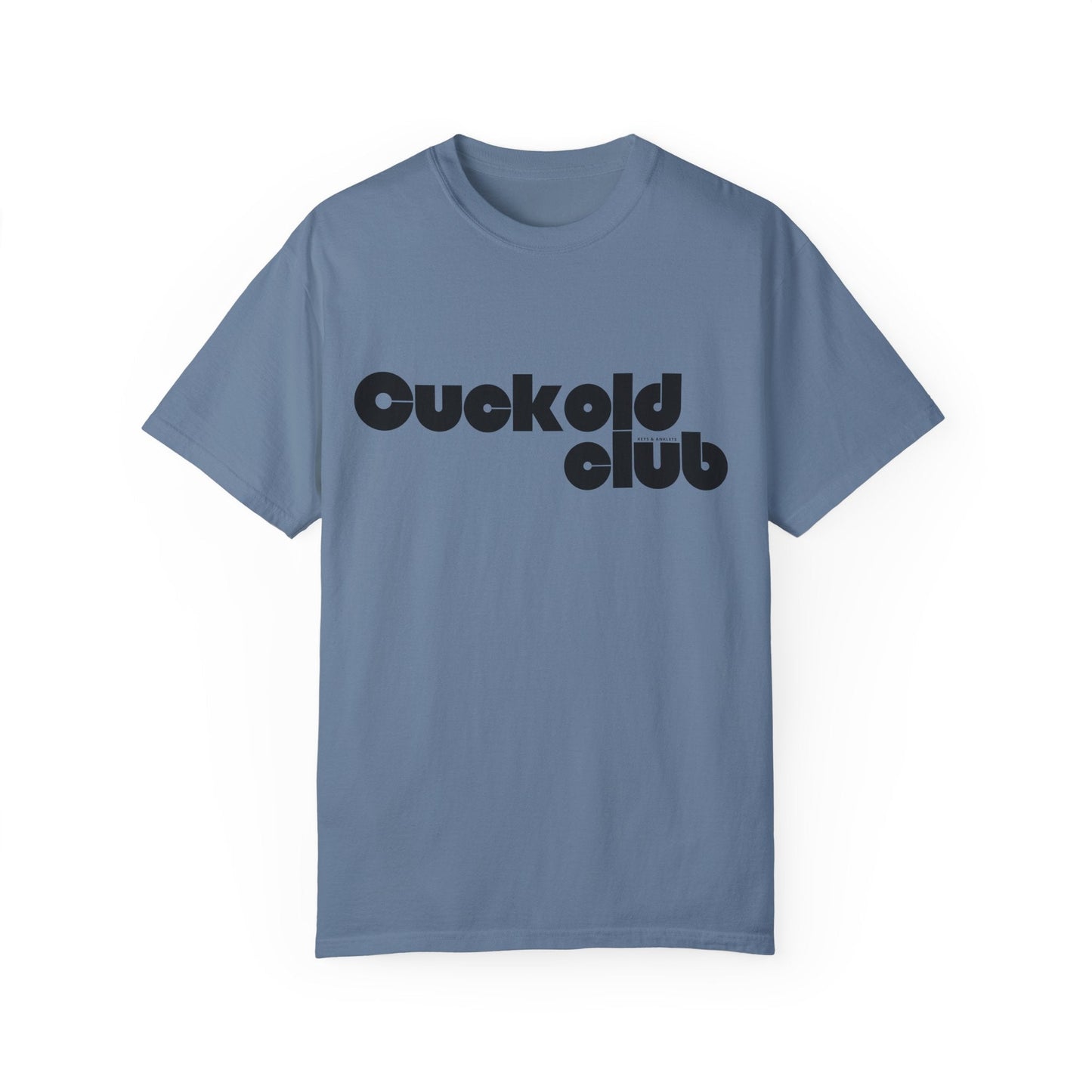 The Cuck Club - Men's Garment-Dyed Tee