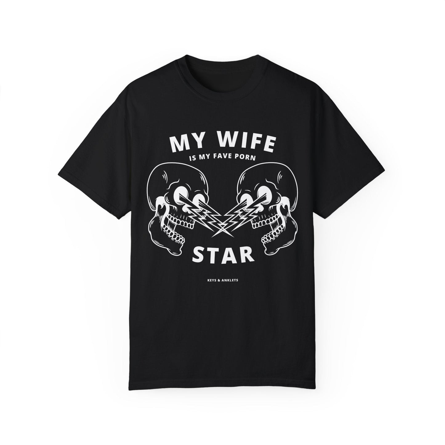 My Wife is My Fave Star - Men's Garment-Dyed T