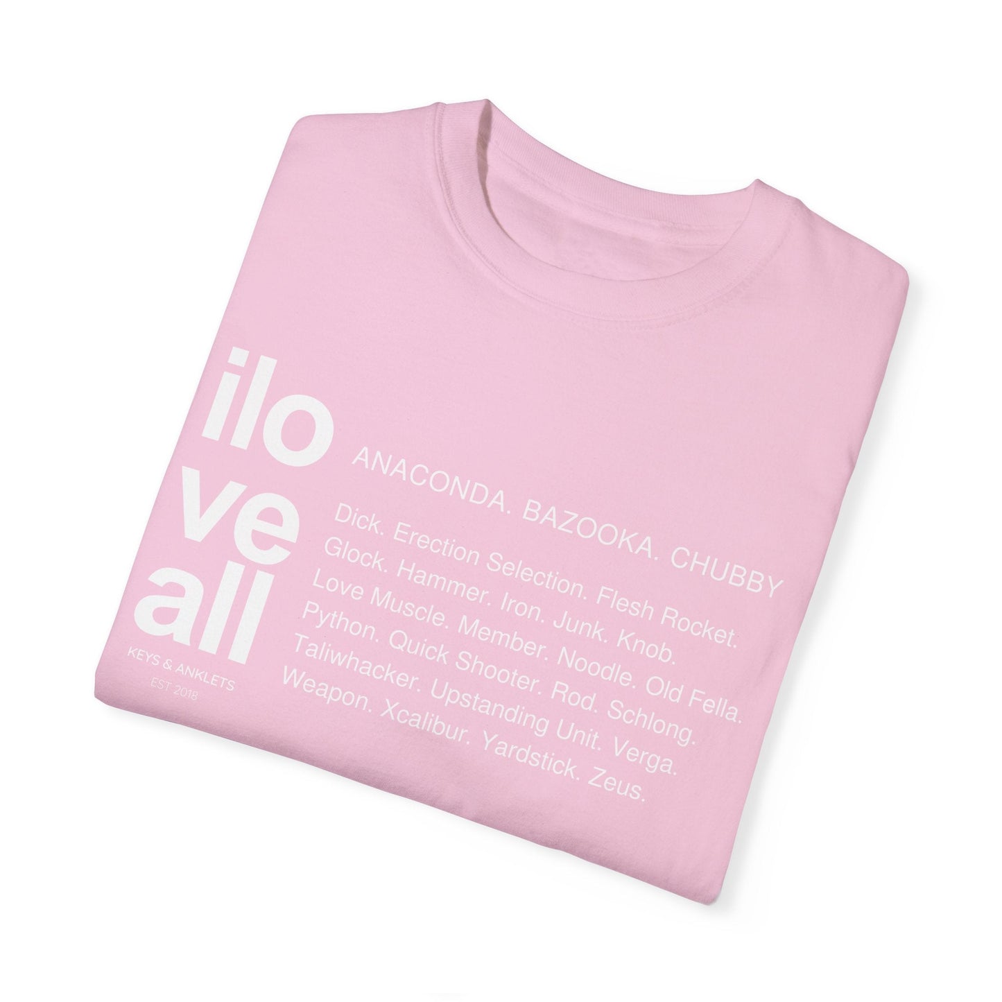 I Love All Dick - Unisex Cotton Tee