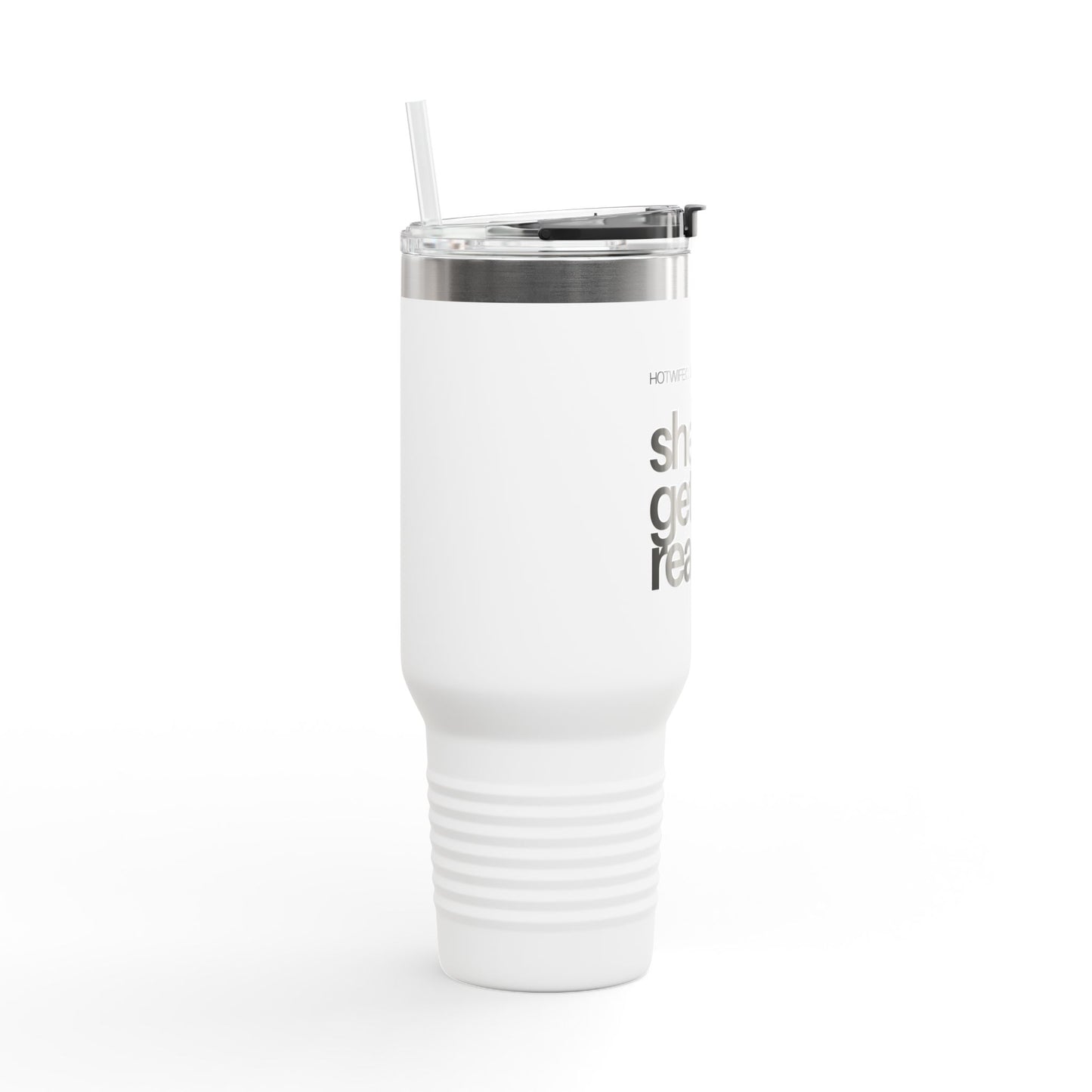 She's Getting Ready - 40oz Insulated Tumbler