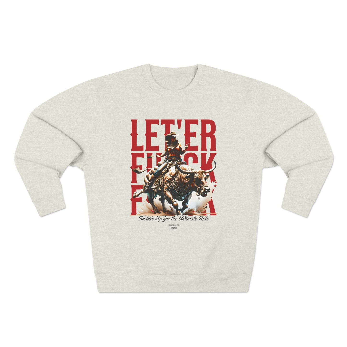 Let'Er Buck - Crewneck Sweatshirt