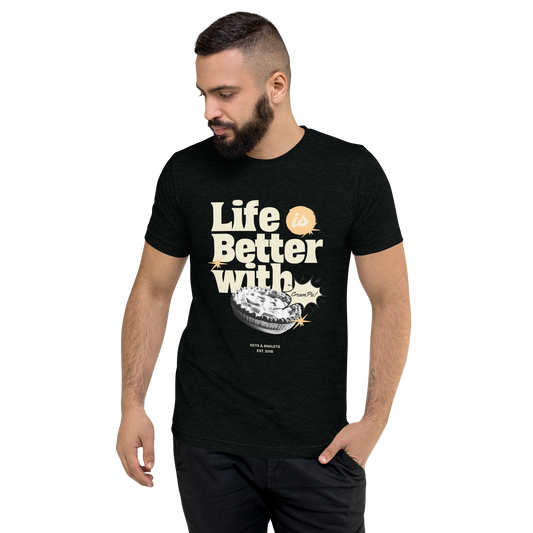 Life is Better with Cream Pie - T-Shirt